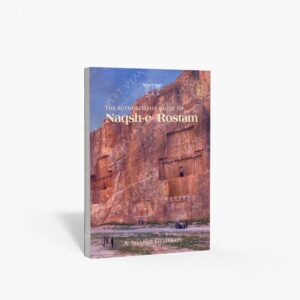 نشر سفیران : The Authoritative Guide To Naqsh-e Rostam